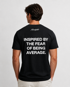 INSPIRED BY THE FEAR OF BEING AVERAGE