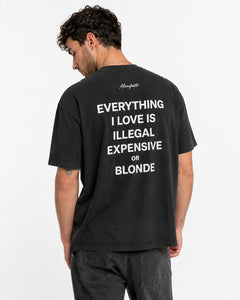 EVERYTHING I LOVE IS ILLEGAL EXPENSIVE OR BLONDE